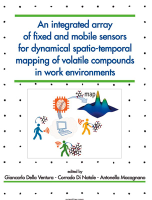 AA VV, An integrated array of fixed and mobile sensors for dynamical spatio-temporal mapping of volatile compounds in work environments